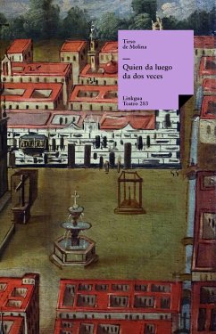 Quien da luego da dos veces (eBook, ePUB) - De Molina, Tirso