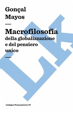 Macrofilosofia della globalizzazione e del pensiero unico (eBook, ePUB) - Mayos, Gonçal