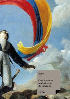 Constituciones fundacionales de Venezuela (eBook, ePUB) - Autores, Varios