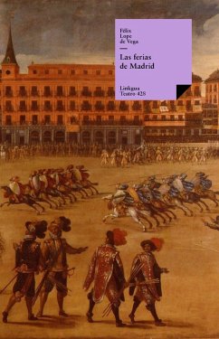 Las ferias de Madrid (eBook, ePUB) - de Vega y Carpio, Félix Lope