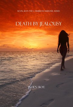 Death by Jealousy (Book #6 in the Caribbean Murder series) (eBook, ePUB) - Skye, Jaden