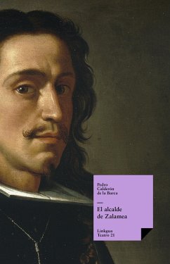 El alcalde de Zalamea (eBook, ePUB) - Calderón De La Barca, Pedro