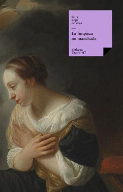 La limpieza no manchada (eBook, ePUB) - de Vega y Carpio, Félix Lope