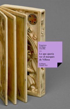 Lo que quería ver el marqués de Villena (eBook, ePUB) - de Rojas Zorrilla, Francisco