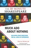 Much Ado About Nothing: The 30-Minute Shakespeare (eBook, ePUB)