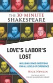 Love's Labor's Lost: The 30-Minute Shakespeare (eBook, ePUB)