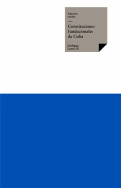 Constituciones fundacionales de Cuba (eBook, ePUB) - Autores, Varios