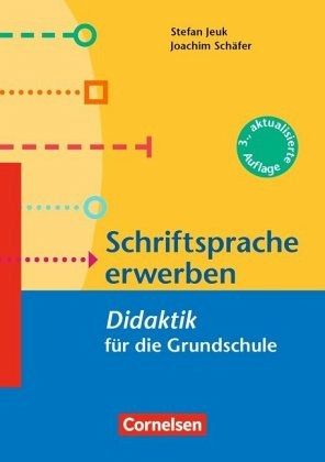 Schriftsprache erwerben - Didaktik für die Grundschule