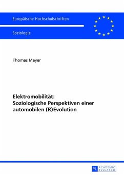 Elektromobilität: Soziologische Perspektiven einer automobilen (R)Evolution - Meyer, Thomas