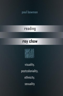 Reading Rey Chow - Bowman, Paul