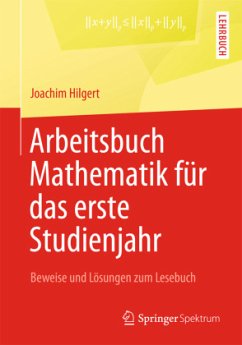 Arbeitsbuch Mathematik für das erste Studienjahr - Hilgert, Joachim