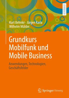Grundkurs Mobilfunk und Mobile Business - Behnke, Kurt;Karla, Jürgen;Mülder, Wilhelm