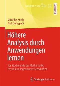 Höhere Analysis durch Anwendungen lernen - Kunik, Matthias;Skrzypacz, Piotr