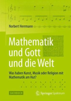 Mathematik und Gott und die Welt - Herrmann, Norbert