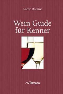 Wein Guide für Kenner - Dominé, André