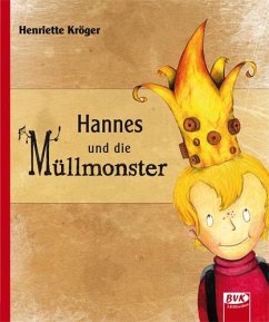 Hannes und die Müllmonster - Kröger, Henriette