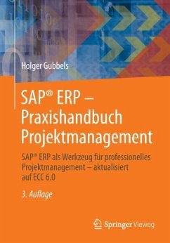 SAP® ERP - Praxishandbuch Projektmanagement - Gubbels, Holger