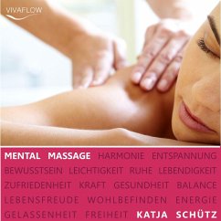 Mental Massage - Muskelentspannung, Aktivierung der Selbstheilungskräfte & Regeneration (MP3-Download) - Schütz, Katja