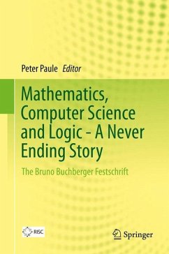 Mathematics, Computer Science and Logic - A Never Ending Story