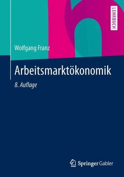 Arbeitsmarktökonomik - Franz, Wolfgang