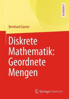 Diskrete Mathematik: Geordnete Mengen - Ganter, Bernhard