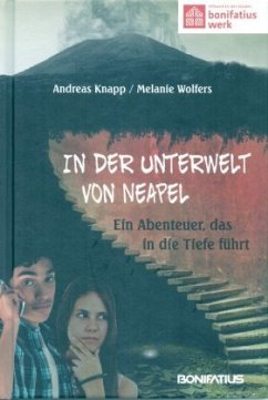 In der Unterwelt von Neapel - Wolfers, Melanie;Knapp, Andreas