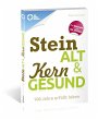 Steinalt und Kerngesund - Bild 1