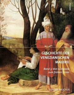 Geschichte der Venezianischen Malerei Band 3 - Brucher, Günter