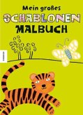 Mein großes Schablonenmalbuch