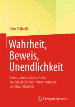 Wahrheit, Beweis, Unendlichkeit - Stillwell, John