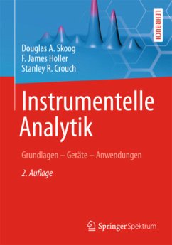 Instrumentelle Analytik - Skoog, Douglas A.;Holler, F. James;Crouch, Stanley R.