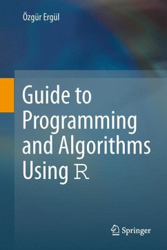 Guide to Programming and Algorithms Using R - Ergül, Özgür