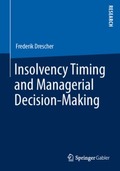 Insolvency Timing and Managerial Decision-Making - Drescher, Frederik