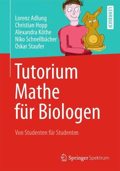 Tutorium Mathe für Biologen - Adlung, Lorenz;Hopp, Christian;Köthe, Alexandra