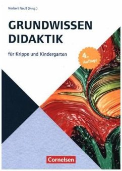 Grundwissen Didaktik für Krippe und Kindergarten