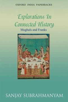 Mughals and Franks Explorations in Connected History - Subrahmanyam, Sanjay