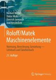 Maschinenelemente - Normung, Berechnung, Gestaltung - Lehrbuch und Tabellenbuch, m. CD-ROM / Roloff/Matek Maschinenelemente