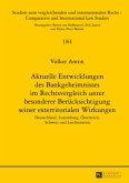 Aktuelle Entwicklungen des Bankgeheimnisses im Rechtsvergleich unter besonderer Berücksichtigung seiner exterritorialen