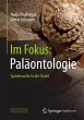 Im Fokus: Paläontologie: Spurensuche in der Urzeit (Naturwissenschaften im Fokus)