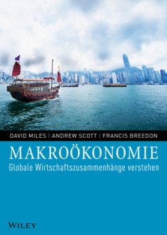 Makroökonomie. Globale Wirtschaftszusammenhänge verstehen - Miles, David; Scott, Andrew; Breedon, Francis