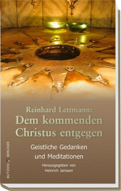 Dem kommenden Christus entgegen - Lettmann, Reinhard