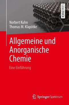Allgemeine und Anorganische Chemie - Kuhn, Norbert;Klapötke, Thomas M.