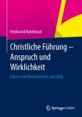 Christliche Führung - Anspruch und Wirklichkeit