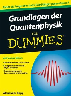 Grundlagen der Quantenphysik für Dummies - Rapp, Alexander