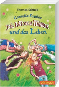 Die Wilden Hühner und das Leben / Die Wilden Hühner Bd.6 - Schmid, Thomas