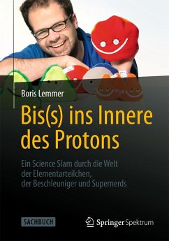 Bis(s) ins Innere des Protons - Lemmer, Boris