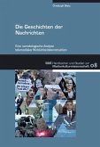 Die Geschichten der Nachrichten Die Geschichten der Nachrichten