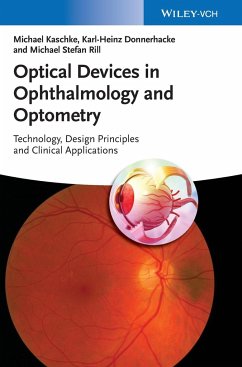 Optical Devices in Ophthalmology and Optometry - Kaschke, Michael; Donnerhacke, Karl-Heinz; Rill, Michael Stefan