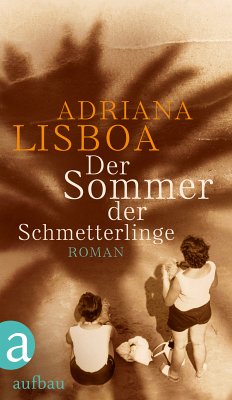 Der Sommer der Schmetterlinge (eBook, ePUB) - Lisboa, Adriana