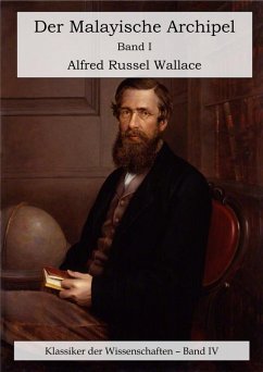 Der Malayische Archipel. Die Heimat des Orang-Utan und des Paradiesvogels. (eBook, ePUB) - Wallace, Alfred Russel